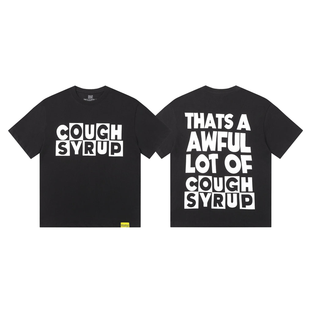 THAT'S A AWFUL LOT OF COUGH SYRUP Front & Back Graphic T-Shirt